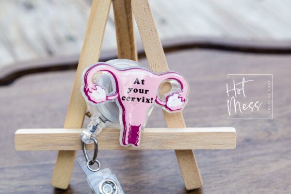 At Your Cervix Uterus Labor and Delivery Badge Reel, Retractable Lanyard, Interchangeable ID Holder, OBGYN, Midwife Badge,  funny nurse gift
