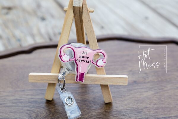 At Your Cervix Uterus Labor and Delivery Badge Reel, Retractable Lanyard, Interchangeable ID Holder, OBGYN, Midwife Badge,  funny nurse gift
