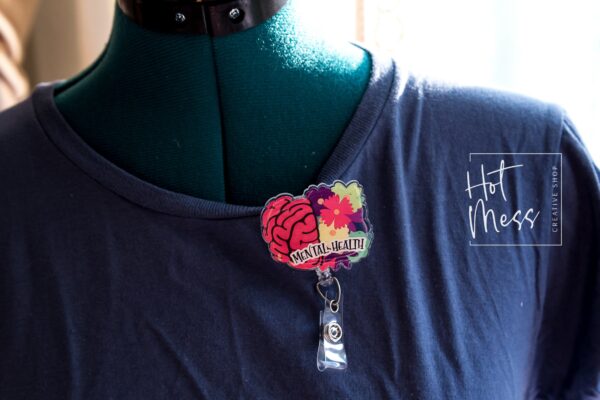 Mental Health Funny badge reel, RN ID Holder, Retractable Acrylic Badge Reel, Nurse Gift, Night Shift, Take care of your mental health