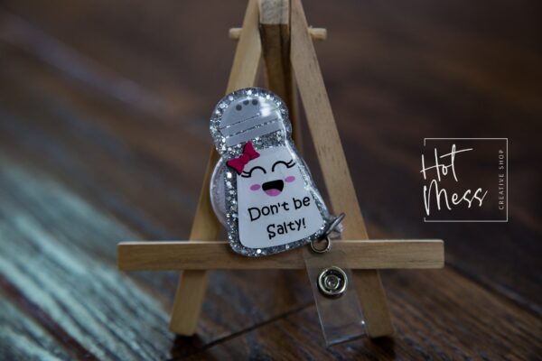 Don't Be Salty Funny Badge Reel, RN ID Holder, Retractable Acrylic Badge Reel, Nurse Gift, Night Shift, Office Staff ID Holder