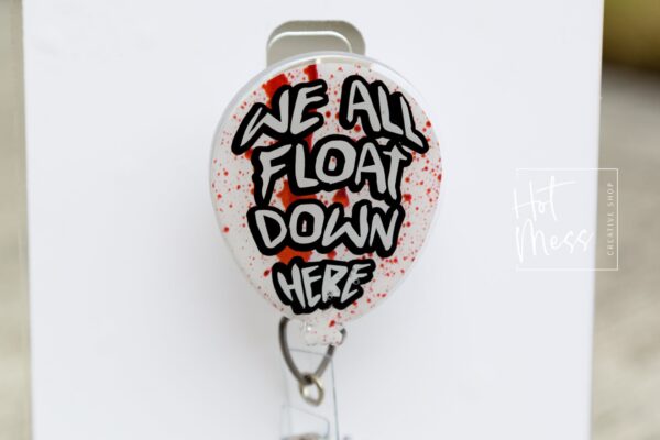 We All Float Down Here Badge Reel, IT badge reel, Halloween badge reel, Interchangeable badge reel, horror movie