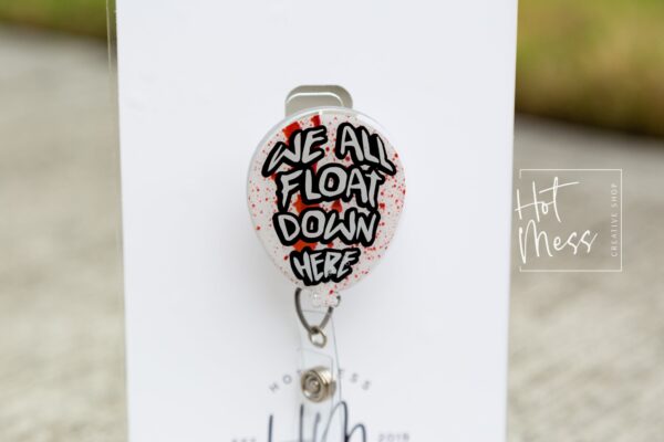 We All Float Down Here Badge Reel, IT badge reel, Halloween badge reel, Interchangeable badge reel, horror movie
