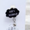 Ain't Scared Dark Cloud Funny Badge Reel, Night Shift badge reel, Dark Cloud ID Holder,  Stocking Stuffer