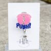 il_fullxfull.3337179289_79n5 Push Pink Baby Feet Funny Badge Reel, Labor and Delivery Badge Reel, Retractable Badge Reel, Interchangeable Badge Reel