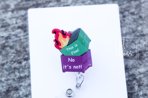 This Is Fine! No It's Not! Dumpster Fire Funny Badge Reel, Retractable Badge Reel, Interchangeable Badge Reel, Stocking Stuffer