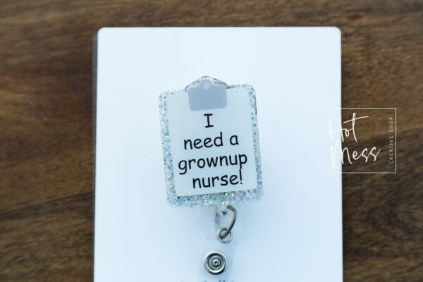 il_fullxfull.3632752606_hlvf I need a grown up nurse! Funny Clip Board Badge Reel, Retractable Badge Reel, Interchangeable Badge Reel