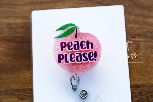 Peach Please Funny Badge Reel, Peach, RN ID Holder, Retractable Acrylic Badge Reel, Nurse Gift, Night Shift, Paramedic gift, Office Worker