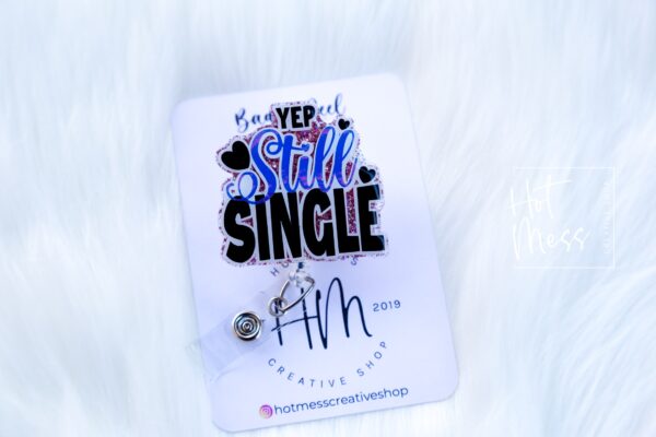 il_fullxfull.3667224517_2fh9 Valentines Day Badge Reel, Yep still Single, Nurse Badge Reel, Teacher badge reel, Retractable ID Holder, Glitter Badge Reel