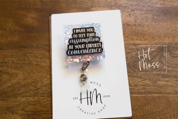 I Invite You To Test That Assumption At Your Earliest Convince Funny Badge Reel, RN ID Holder, Nurse Gift, Office Stocking Stuffer