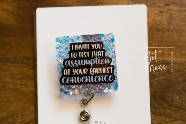 I Invite You To Test That Assumption At Your Earliest Convince Funny Badge Reel, RN ID Holder, Nurse Gift, Office Stocking Stuffer