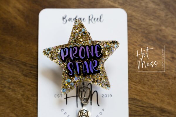 Prone Star Funny Glitter Badge Reel, Nurse Badge Reel, Respiratory Therapist Badge Reel, Prone Star, ICU Nurse, Retractable Badge