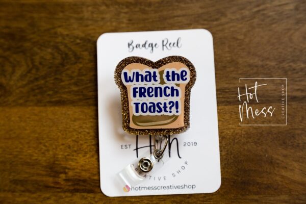What the French Toast Funny Badge Reel, RN ID Holder, Nurse Gift, Night Shift, Paramedic gift, Office Worker