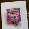 I'm Here Because Someone Made A Mess Badge Reel, Custodian ID Holder, Retractable Acrylic Badge Reel, EVS, Stocking Stuffer