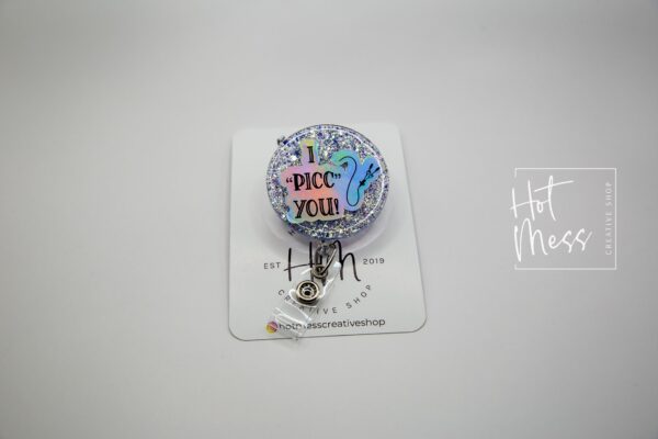 I PICC You Badge Reel, Glitter Badge Reel, Nurse ID Holder, picc line