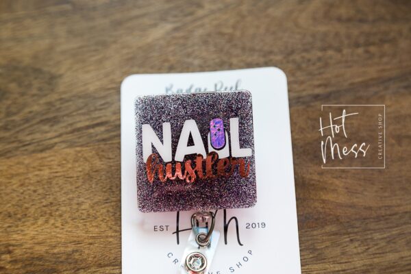 Nail Hustler Funny Glitter Badge Reel, Nail Tech ID Holder, Nail Badge Reel, Interchangeable Badge Reel, Nail Tech Badge Reel