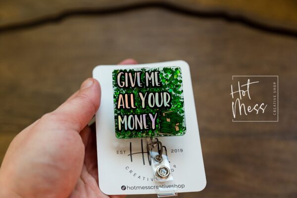 il_fullxfull.3792832390_ibtk Give Me All Your Money Funny Green Glitter Badge Reel, Bank ID holder, Cashier Badge Reel, Retractable Acrylic Badge Reel,