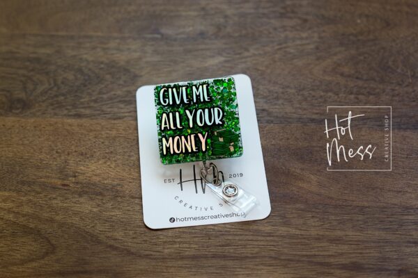 il_fullxfull.3792832448_a87m Give Me All Your Money Funny Green Glitter Badge Reel, Bank ID holder, Cashier Badge Reel, Retractable Acrylic Badge Reel,