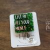 il_fullxfull.3840422105_pgle Give Me All Your Money Funny Green Glitter Badge Reel, Bank ID holder, Cashier Badge Reel, Retractable Acrylic Badge Reel,