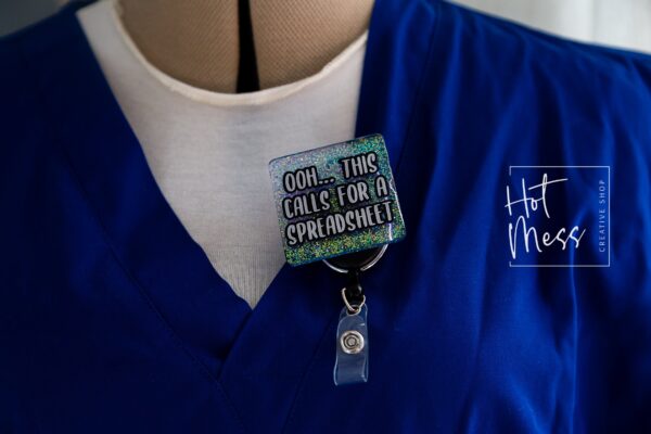 Ooh...This Calls for a Spreadsheet Funny Glitter Badge Reel, Accountant Badge reel, Data Entry ID Holder, IT Badge Holder