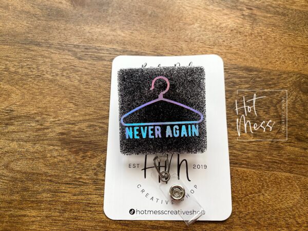 Never Again Clothes Hanger Funny Glitter Badge Reel, Feminist Badge Reel, Interchangeable ID holder