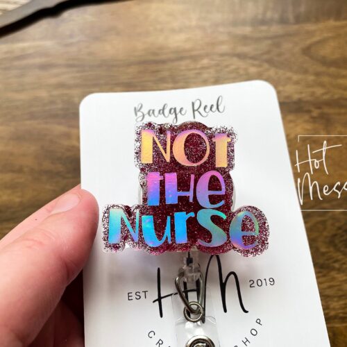 il_fullxfull.3873089478_107r Not The Nurse Badge Reel, Hospital ID Holder, Retractable Acrylic Badge Reel, Urgent Care Badge Holder
