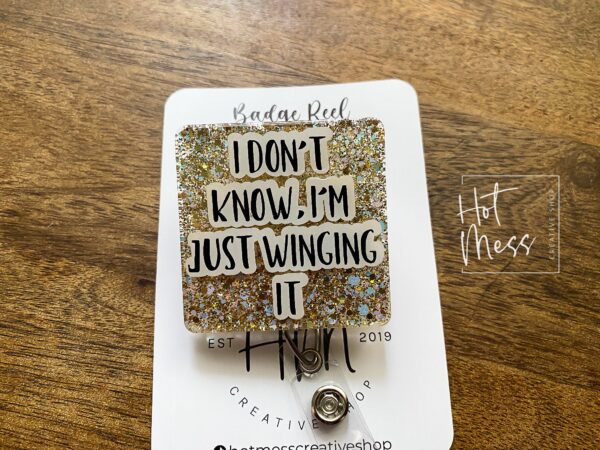 I Don't Know! I'm just Winging It Funny Gold Glitter Badge Reel, RN ID Holder,  Nurse Gift, Night Shift, Paramedic gift, Office Worker