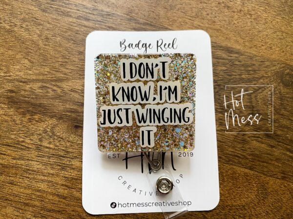 I Don't Know! I'm just Winging It Funny Gold Glitter Badge Reel, RN ID Holder,  Nurse Gift, Night Shift, Paramedic gift, Office Worker