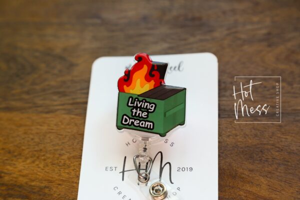 Living the Dream Dumpster Fire Funny Badge Reel, Retractable Badge Reel, Interchangeable Badge Reel, Stocking Stuffer