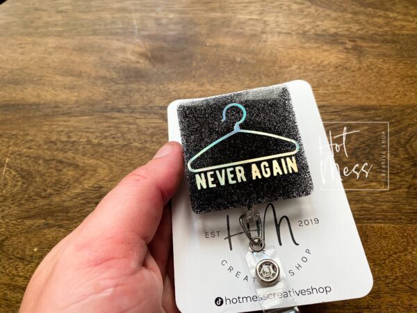Never Again Clothes Hanger Funny Glitter Badge Reel, Feminist Badge Reel, Interchangeable ID holder