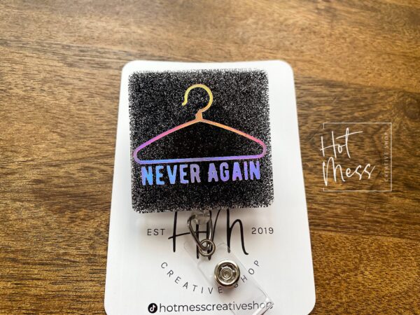 Never Again Clothes Hanger Funny Glitter Badge Reel, Feminist Badge Reel, Interchangeable ID holder