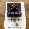 Never Again Clothes Hanger Funny Glitter Badge Reel, Feminist Badge Reel, Interchangeable ID holder