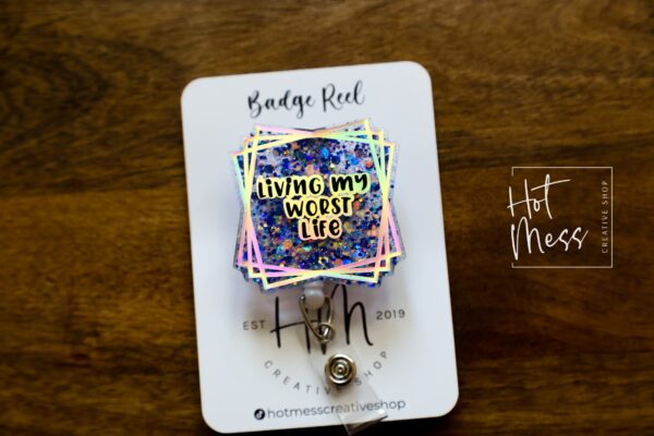 Living My Worst Life Funny Blue Glitter Badge Reel, RN ID Holder, Sarcasm Retractable Acrylic Badge Reel, Paramedic gift, Office Worker