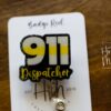 911 Dispatcher Badge Reel, Funny Badge Reel, Retractable Badge Reel, Interchangeable Badge Reel