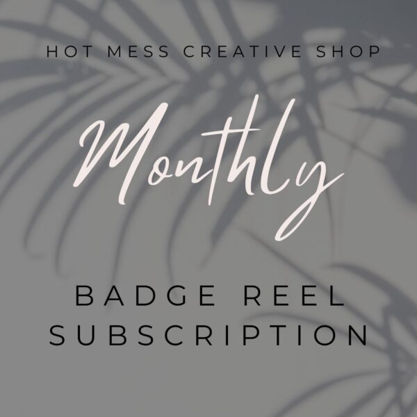 Monthly Badge Reel Subscription Box
