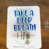 Take a Deep Breath Badge Reel, Hospital ID Holder, Retractable Acrylic Badge Reel, Mental Health ID Holder, Respiratory Badge ID