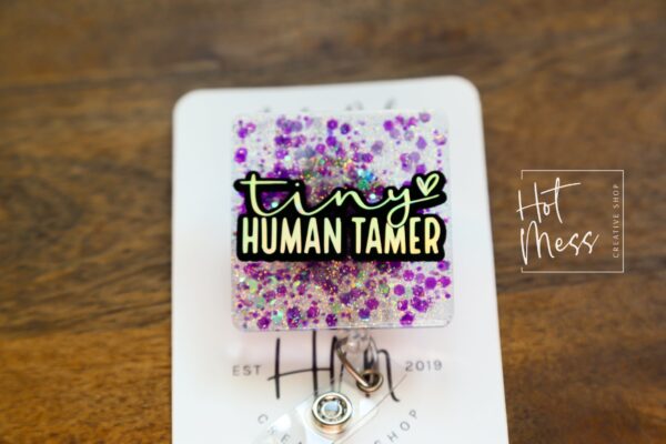 Tiny Human Tamer Badge Reel, tiny human tamer ID Holder, Interchangeable Badge Reel, Teacher Gift, Daycare Teacher, Preschool