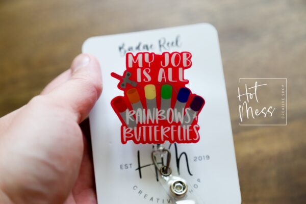 Phlebotomy Badge Reel, Pink My Job is Rainbows and Butterflies, Nurse Badge Reel,  Retractable Badge Reel, Interchangeable Badge Reel 22.4