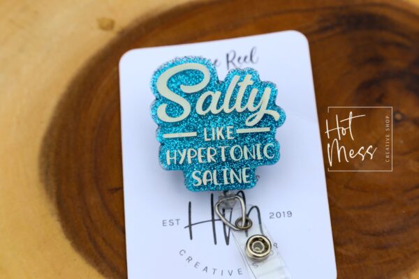 il_fullxfull.4096032156_6lbw Salty like Hypertonic Saline Funny Badge Reel, RN ID Holder, Retractable Acrylic Badge Reel, Nurse Gift, Night Shift