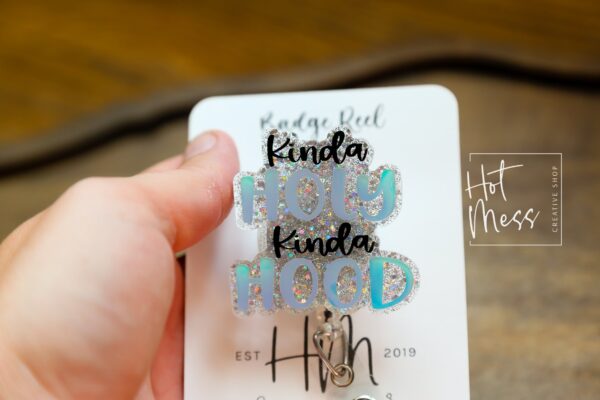 Kinda Holy, Kinda Hood Funny Badge Reel, RN ID Holder, Retractable Acrylic Badge Reel, Nurse Gift, Night Shift, Audacity