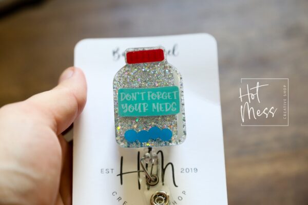 Don't Forget Your Meds Funny Silver Glitter Badge Reel, Nurse Badge Reel, Med Tech ID Holder,  Retractable Badge, Pharmacy Badge Reel