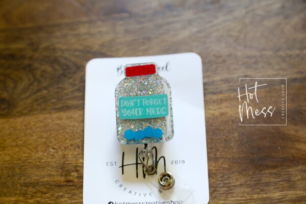 Don't Forget Your Meds Funny Silver Glitter Badge Reel, Nurse Badge Reel, Med Tech ID Holder,  Retractable Badge, Pharmacy Badge Reel
