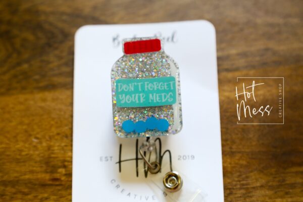 Don't Forget Your Meds Funny Silver Glitter Badge Reel, Nurse Badge Reel, Med Tech ID Holder,  Retractable Badge, Pharmacy Badge Reel