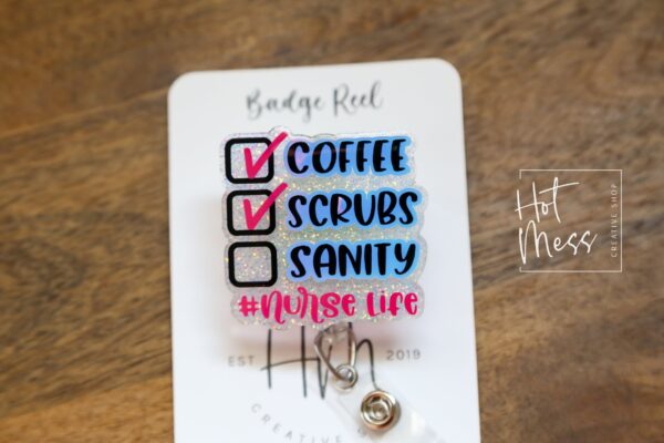 Nurse Life Badge Reel, Coffee Scrubs Sanity ID Holder, Retractable Acrylic Badge Reel