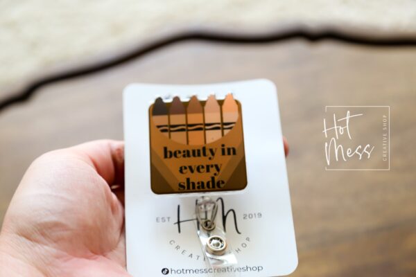 Beauty in Every Shade Badge Reel,  Retractable ID Holder, Interchangeable Lanyard, Equality Badge Reel