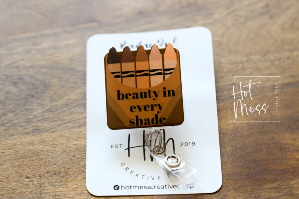 Beauty in Every Shade Badge Reel,  Retractable ID Holder, Interchangeable Lanyard, Equality Badge Reel