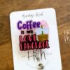 il_fullxfull.4204578936_9m5a Coffee is my Love Language, Nurse Badge Reel, Retractable ID Holder, Interchangeable, Glitter Badge Reel