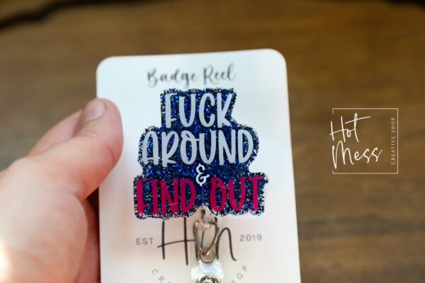 il_fullxfull.4212096241_gq2u Fuck Around and Find Out Funny Glitter Badge Reel, Night Shift badge reel, Sarcasm badge reel