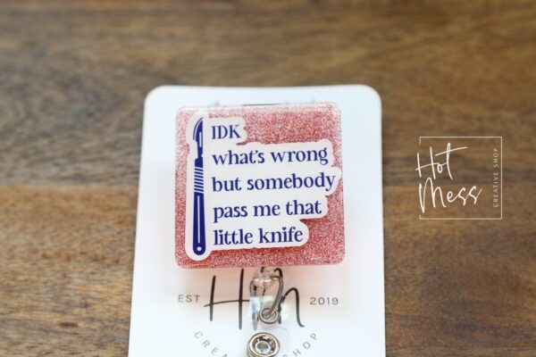 Funny Surgical Tech Badge Reel, scrub tech ID Holder, Surgical Technologist Retractable Acrylic Badge Reel