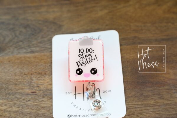 Stay Positive Badge Reel, Interchangeable ID Holder, Funny badge Reel, Retractable Lanyard, Glitter Badge Reel