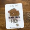Beary Tired Badge Reel, Teacher Lanyard, Cute ID Holder, Sleep Study ID Holder, NICU Nurse, Preschool Teacher